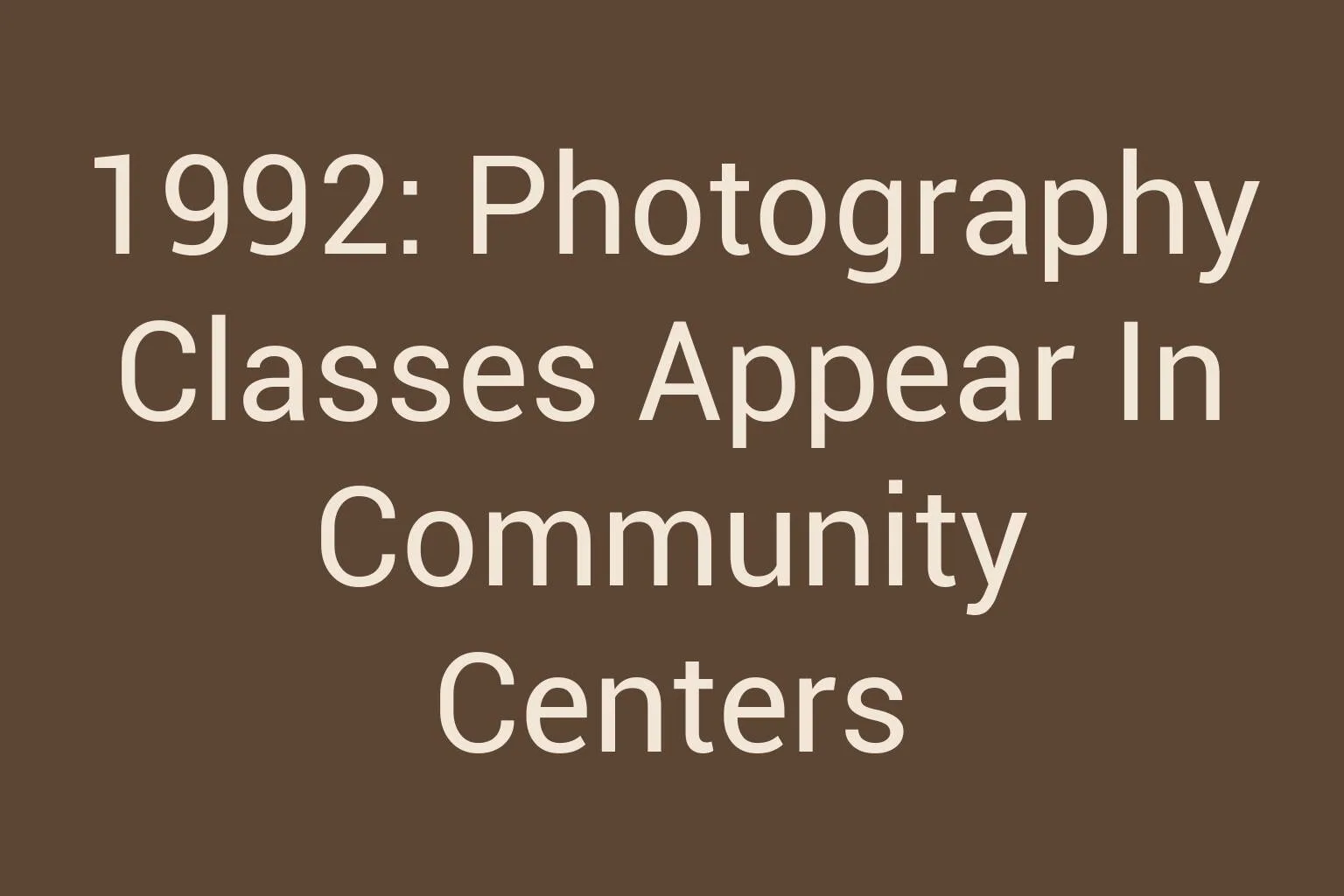 1992-photography-classes-appear-in-community-centers
