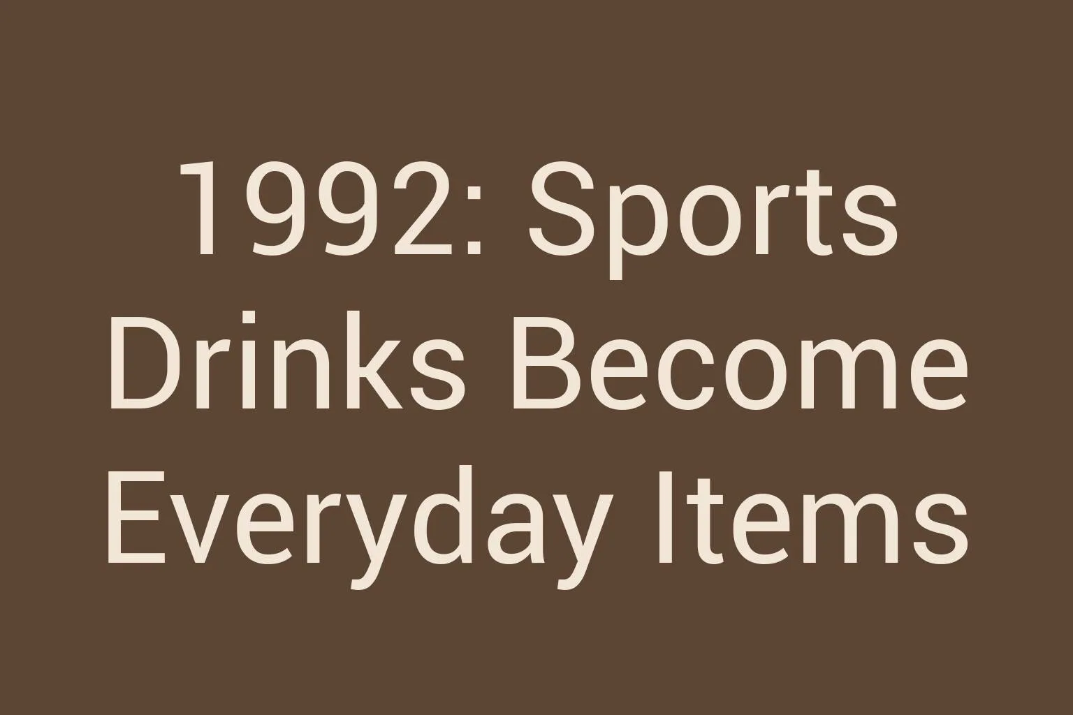 1992-sports-drinks-become-everyday-items