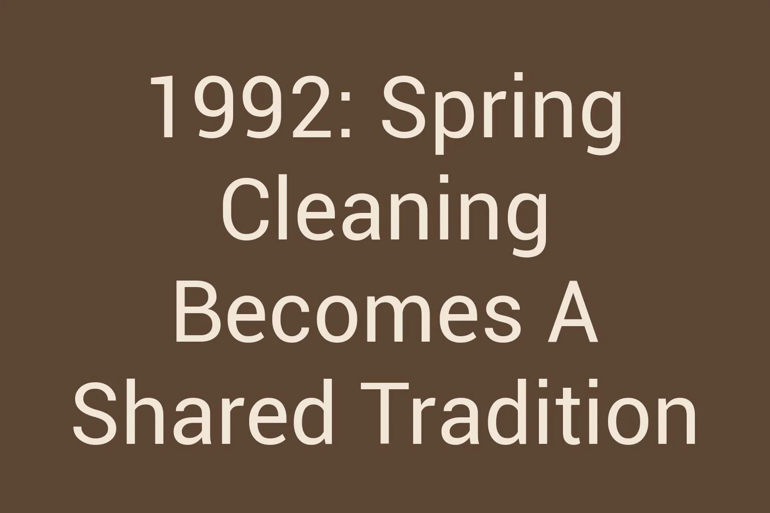 1992-spring-cleaning-becomes-a-shared-tradition