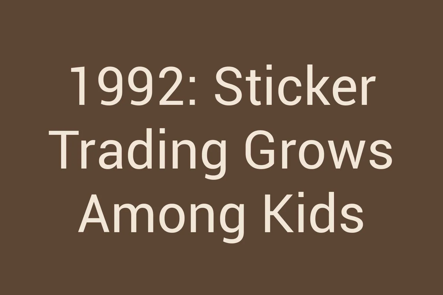 1992-sticker-trading-grows-among-kids
