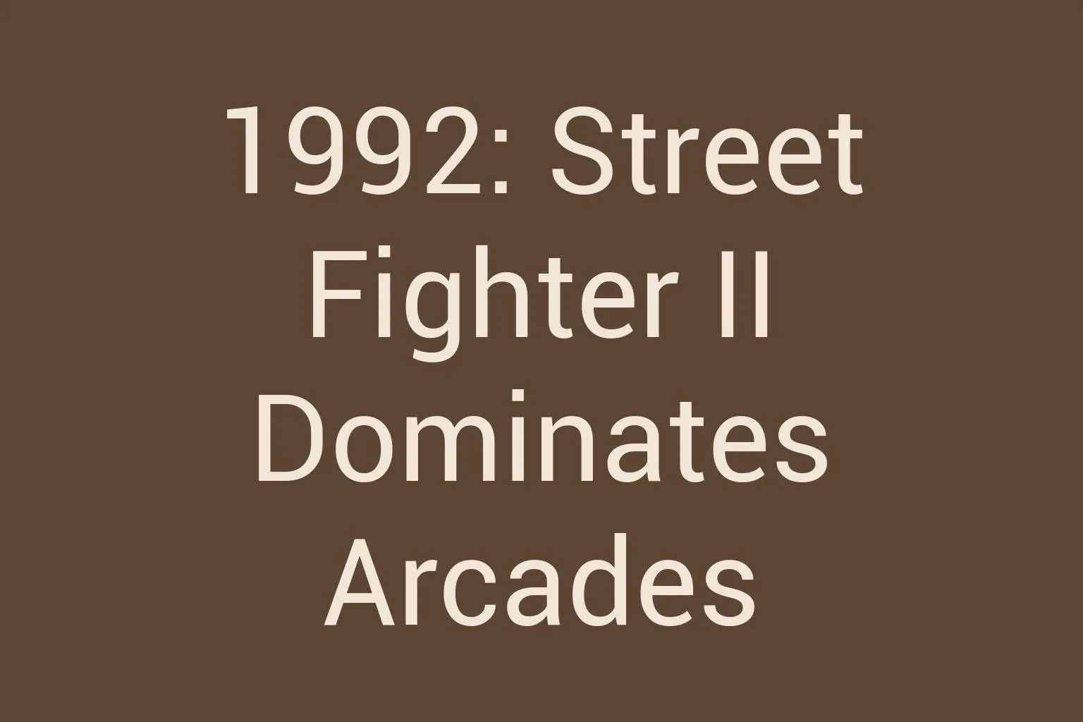1992-street-fighter-ii-dominates-arcades