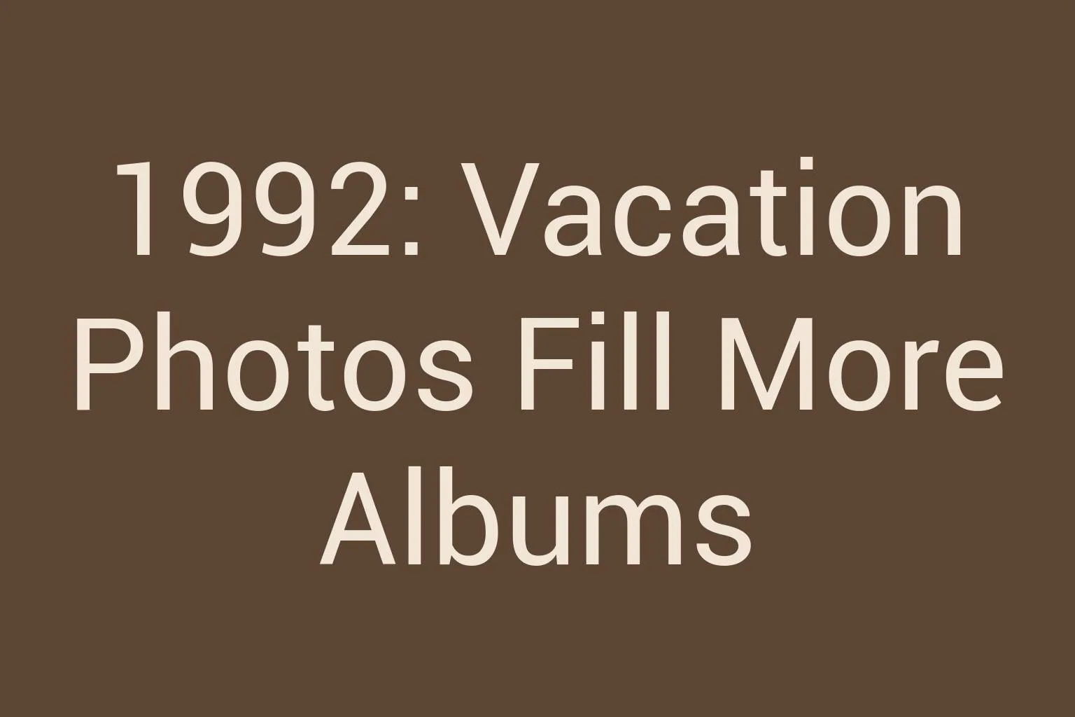 1992-vacation-photos-fill-more-albums