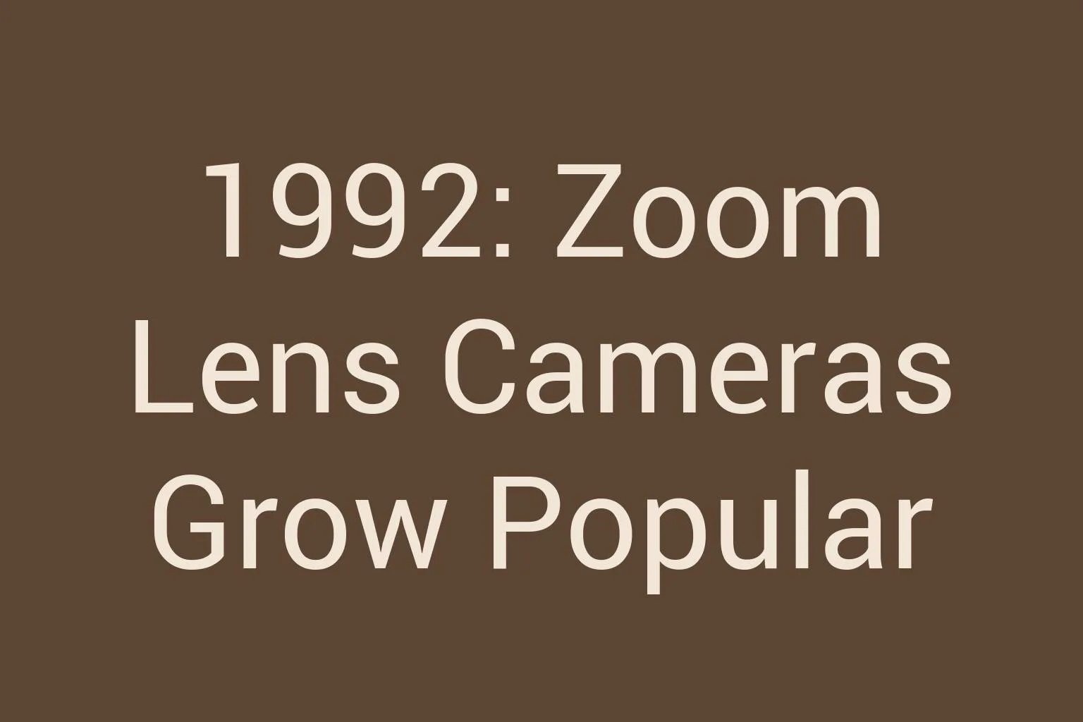 1992-zoom-lens-cameras-grow-popular