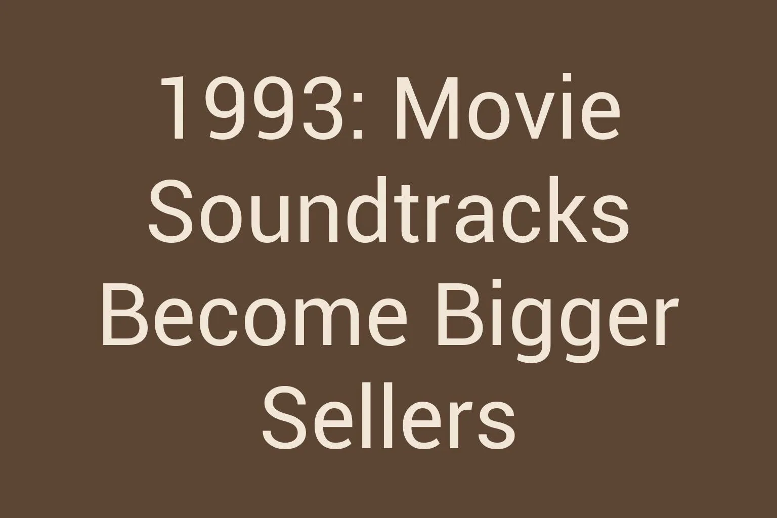 1993-movie-soundtracks-become-bigger-sellers